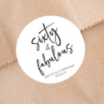 Sixty & Fabulous Minimal 60th Birthday Party Classic Round Sticker<br><div class="desc">This is a Sixty & Fabulous Minimal Minimalist Black White 60th Birthday Party Favor Stickers!</div>