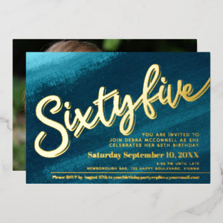 Sixty five 65th Birthday aqua teal gold photo Foil Invitation