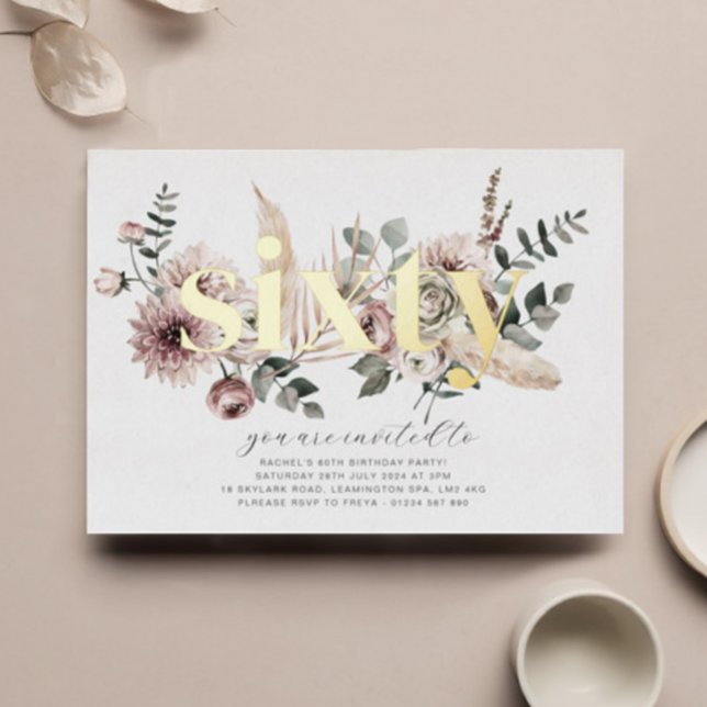Sixty Florals - 60th Birthday - Gold Foil Invitation (Creator Uploaded)