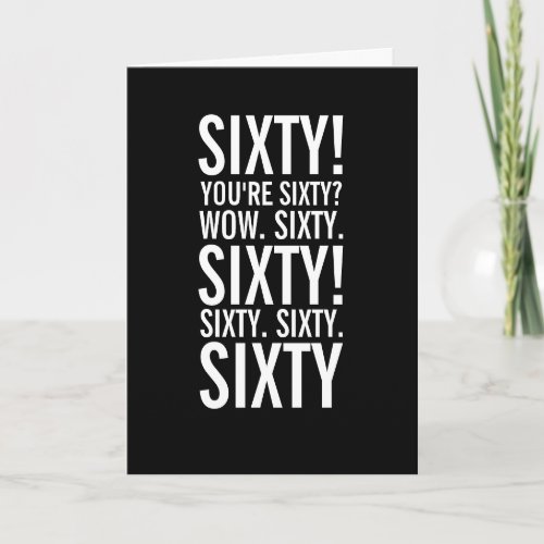 Sixty Funny Getting Old Birthday Card