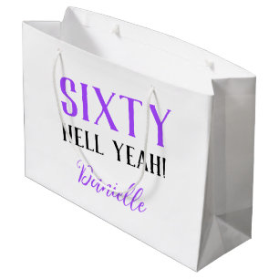 SIXTY HELL YEAH! Funny Personalized 60th Birthday Large Gift Bag