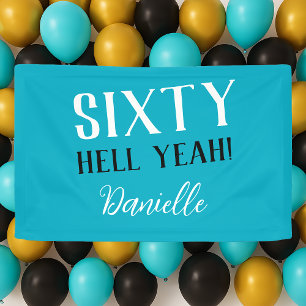 SIXTY HELL YEAH! Funny Turquoise 60th Birthday Banner