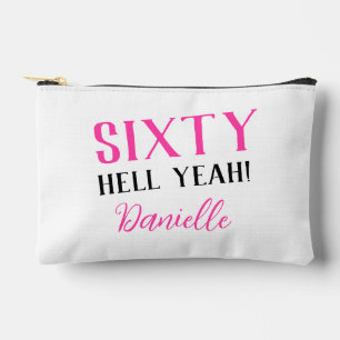 Sixty Hell Yeah! Personalized Pink 60th Birthday Accessory Pouch