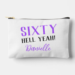 Sixty Hell Yeah! Personalized Purple 60th Birthday Accessory Pouch