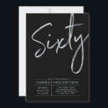 Sixty | Modern Silver & Black 60th Birthday Party Invitation<br><div class="desc">Celebrate your special day with this simple stylish 60th birthday party invitation. This design features a brush script "Sixty" with a clean layout on a black background. You can customize the text and background color. More designs and party supplies are available at my shop BaraBomDesign.</div>