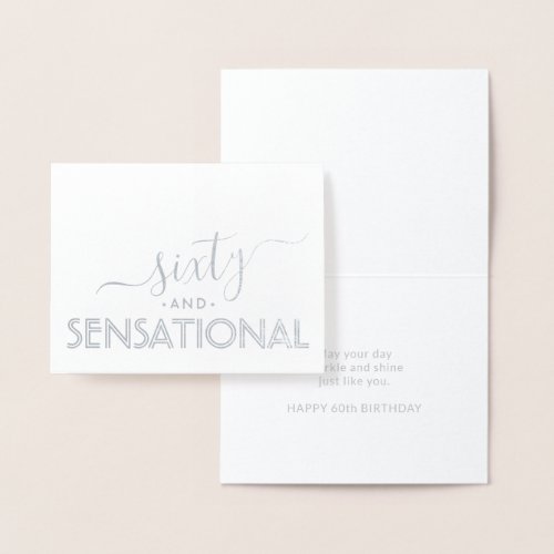 Sixty  Sensational Simple Stylish Happy Birthday Foil Card