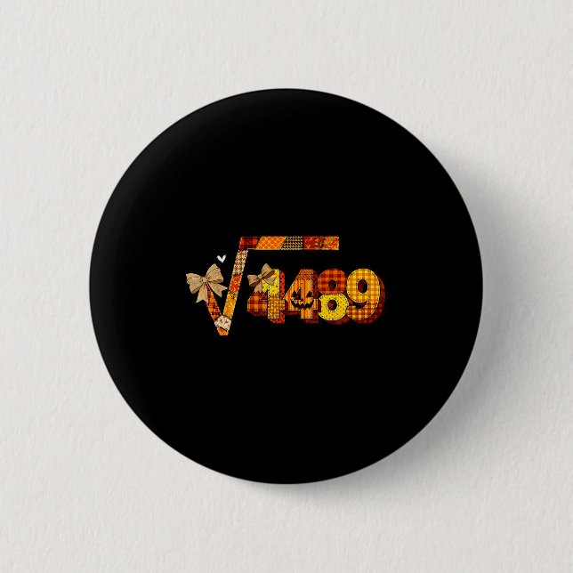 Sixty Seven 67 Meme Square Root 4489 Slang Math Te Button (Front)