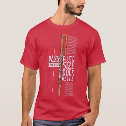 Size does  bass flute 1 T_Shirt