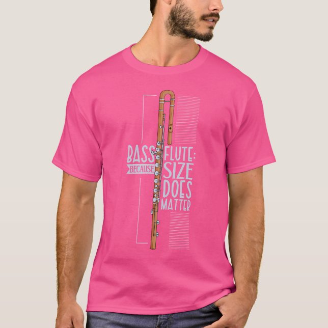 Size Does Matter - Bass Flute T-Shirt (Front)