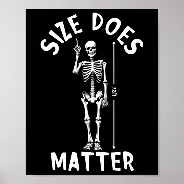 Size Does Problem Halloween 12 Foot Skeleton Funny Poster (Front)