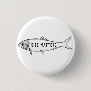 Size Matters Button