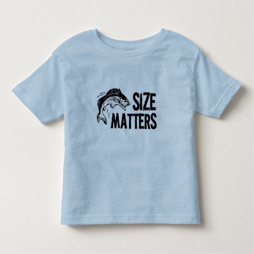 Size Matters Funny Fishing Design Toddler T_shirt