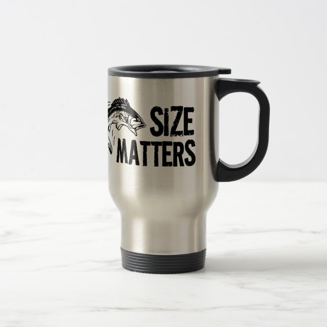 Size Matters! Funny Fishing Design Travel Mug (Right)