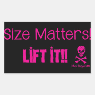 Size Matters - Lift it!! Rectangular Sticker