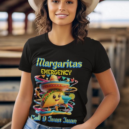 Sizzling Fiesta Margaritas Emergency T_Shirt