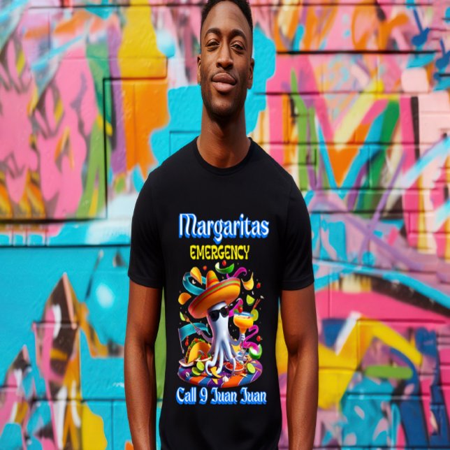 Sizzling Fiesta: Margaritas Emergency T-Shirt (Creator Uploaded)