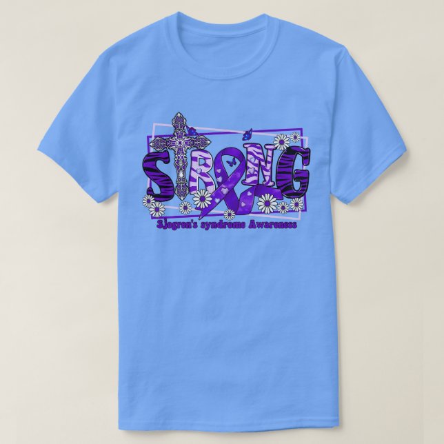 Sjogrens syndrome Awareness cross ribbon Strong ho T-Shirt (Design Front)