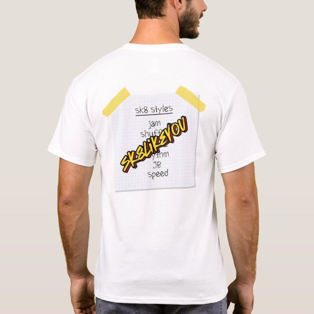 Sk8LikeYou Sk8 Styles Mens - T-Shirt (Back)