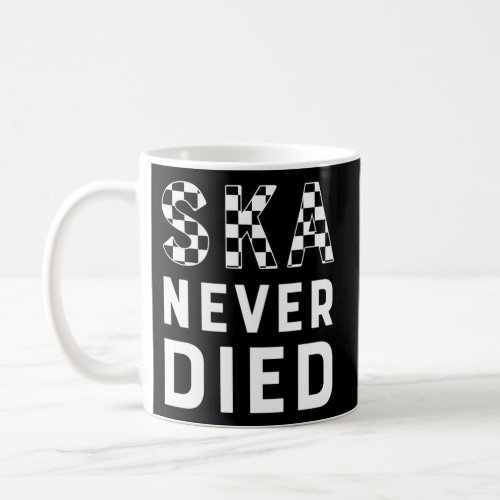Ska Never Died Reggae Punk Skanking Music Horns Ja Coffee Mug