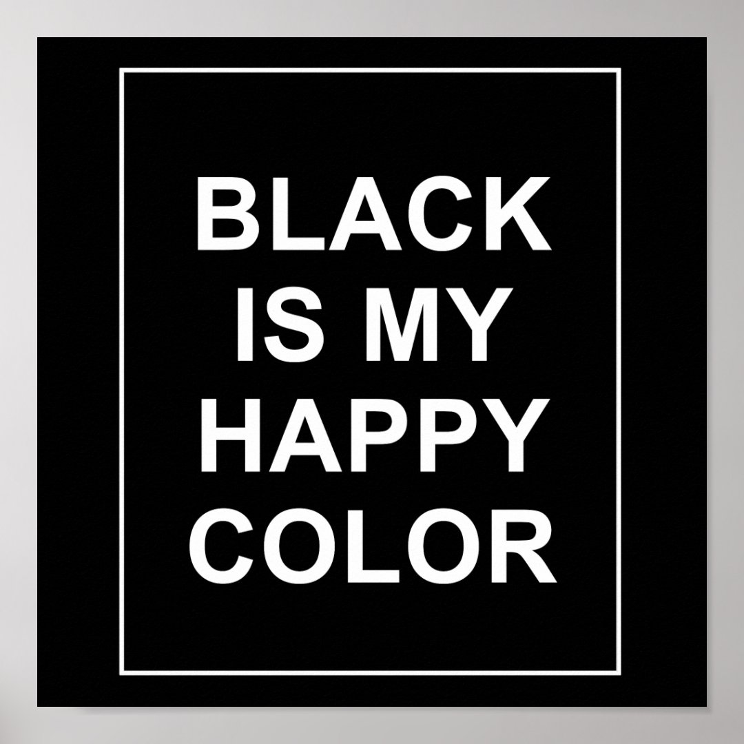 SKAM BLACK IS MY HAPPY COLOR POSTER Zazzle