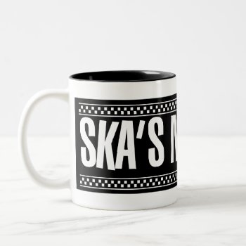 Ska's Not Dead! - White Two-tone Coffee Mug by DigitalLimn at Zazzle