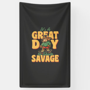 Skate Dog Great Day Savage Banner