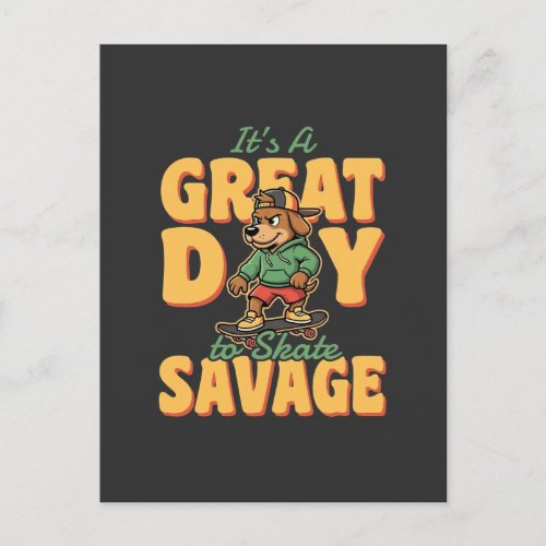Skate Dog Great Day Savage Postcard