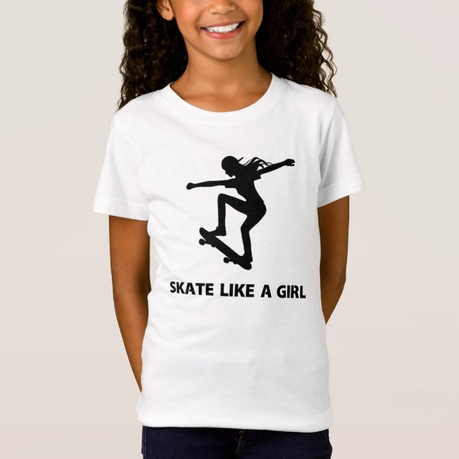 Skate Like a Girl (skateboarding) T-Shirt (Front)