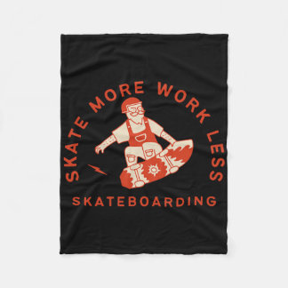 Skate More Work Less - Skateboarding Weekends Quot Fleece Blanket