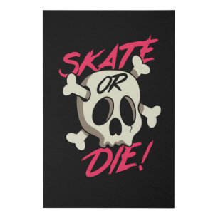 Skate or Die Faux Canvas Print