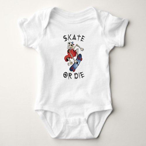 Skate or die funny Skeleton Skateboarder Baby Bodysuit