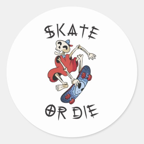 Skate or die funny Skeleton Skateboarder Classic Round Sticker