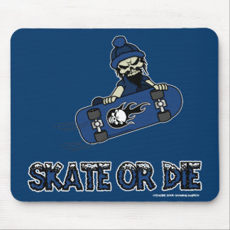 Skate or Die Mousepad