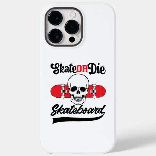 Skate Or Die Skateboard Case_Mate iPhone 14 Pro Max Case