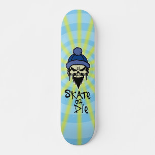 Skate or Die Skateboard Deck