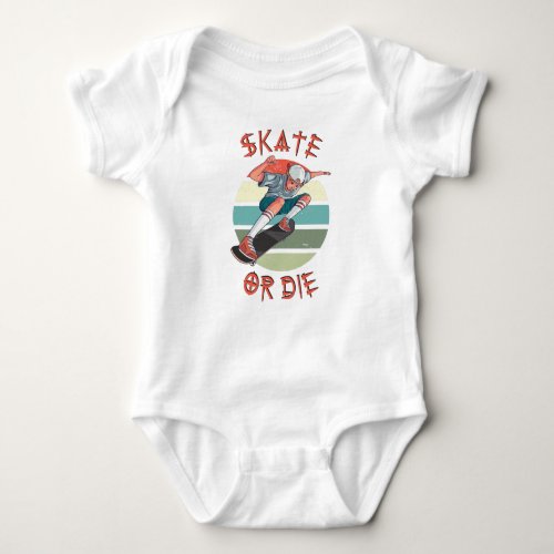 Skate or die Skateboarder Boy Baby Bodysuit