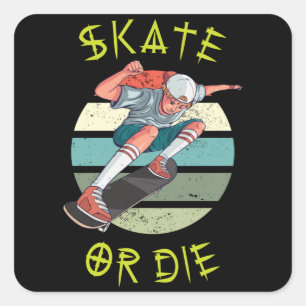 Skate or die Skateboarder Boy Square Sticker