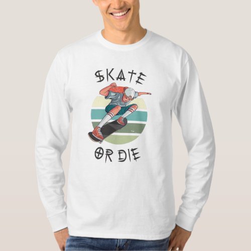 Skate or die Skateboarder Boy T_Shirt