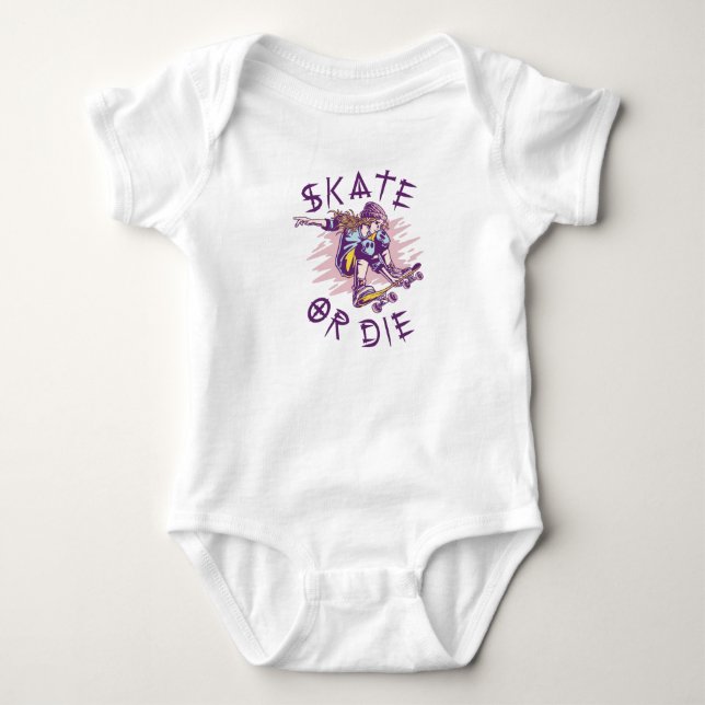 Skate or die Skateboarder Girl Baby Bodysuit (Front)