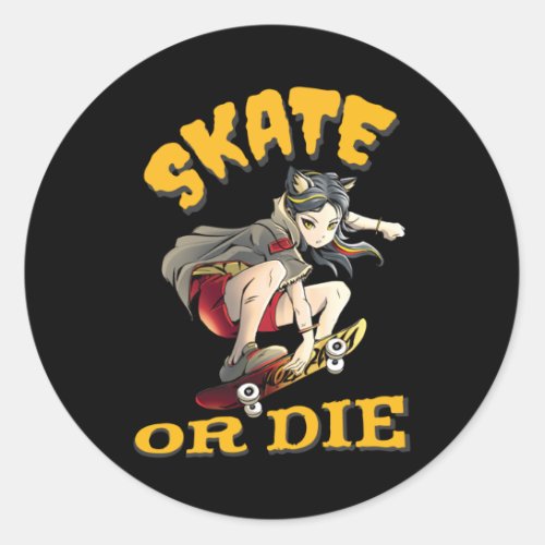 Skate or die Skateboarder Girl Classic Round Sticker