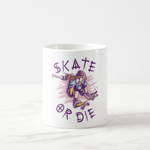 Skate or die Skateboarder Girl Coffee Mug