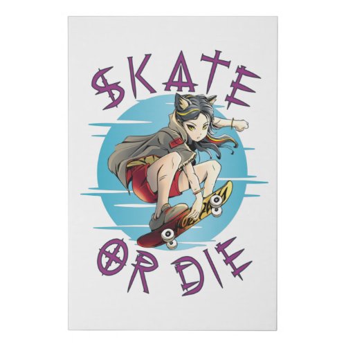 Skate or die Skateboarder Girl Faux Canvas Print