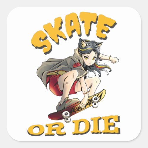 Skate or die Skateboarder Girl Square Sticker