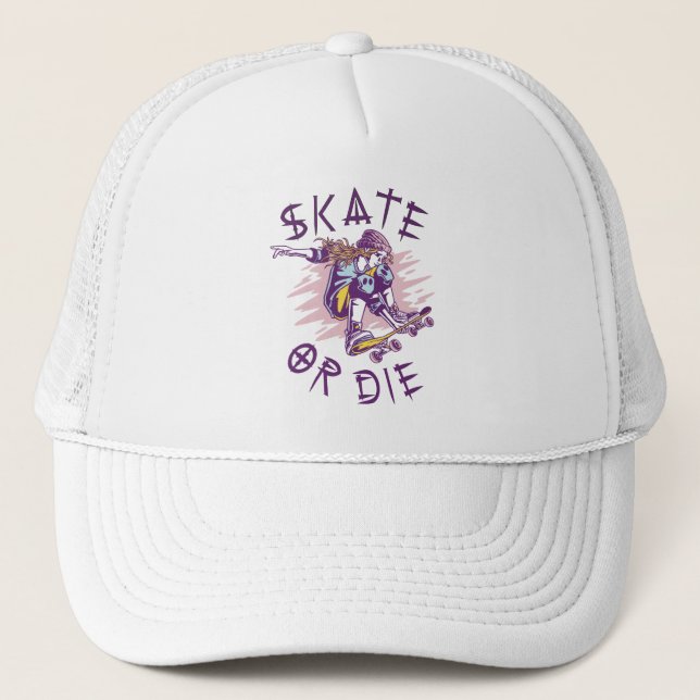 Skate or die Skateboarder Girl Trucker Hat (Front)