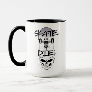 Skate or die - Skateboarding lover Mug
