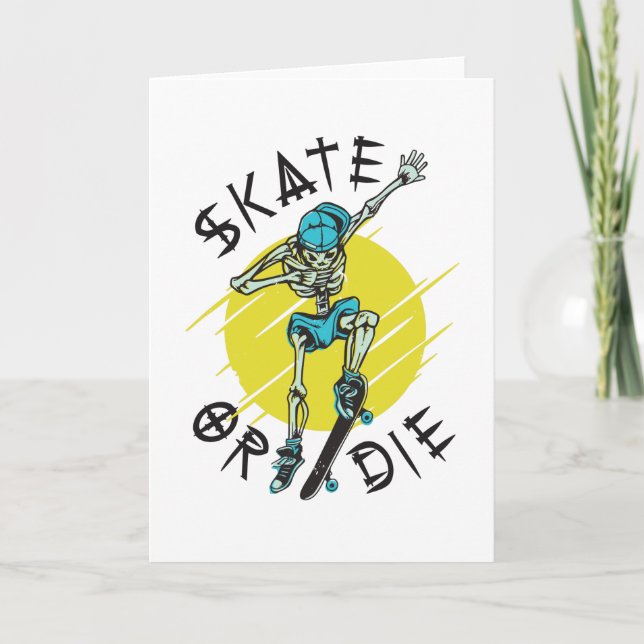 Skate or die Skeleton Skateboarder Card (Front)
