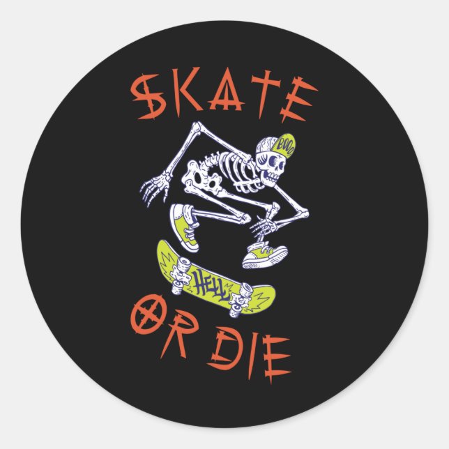 Skate or die Skeleton Skateboarder Classic Round Sticker (Front)