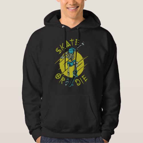 Skate or die Skeleton Skateboarder Hoodie