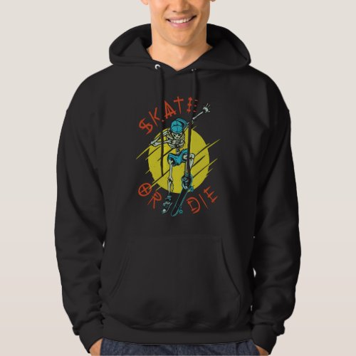 Skate or die Skeleton Skateboarder Hoodie