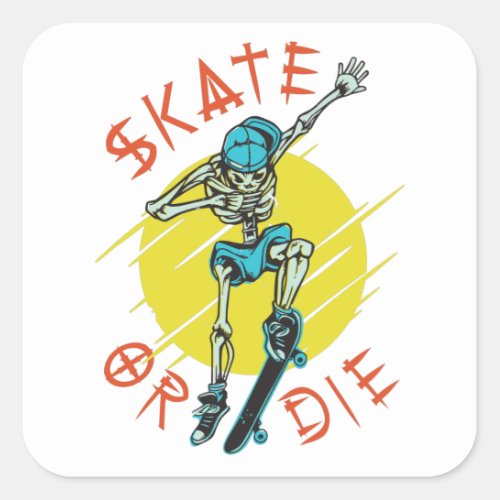 Skate or die Skeleton Skateboarder Square Sticker